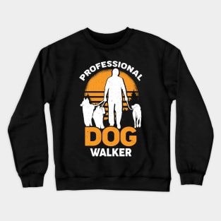 Professional Dog Walker Pet Sitter Gift Crewneck Sweatshirt